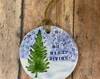 Oh night Divine hand made ceramic Christmas ornament on Natural twine