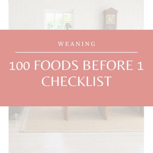 100 Foods before 1 weaning checklist