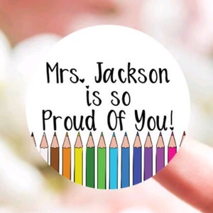 Proud Of You Colored Pencil Custom Teacher Stickers - Personalized Grading Sticker - Reward Stickers - Cute Teacher Supplies