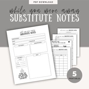 Puede incluir: Un conjunto de cinco plantillas imprimibles de notas para profesores sustitutos. Las notas son blancas con texto negro, con secciones para información del estudiante, informes de clase y recordatorios. La frase "while you were away SUBSTITUTE NOTES" se muestra.