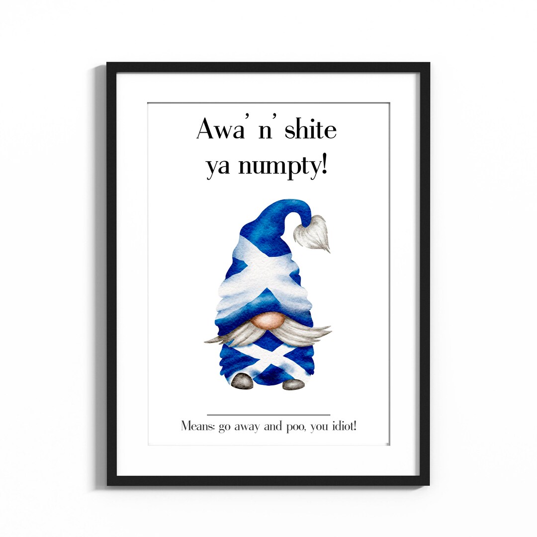 Scottish Slang, Typography Print, Awa N Shte, Scottish Gnome Print