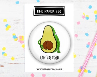 Avocado Pin Badge, Funny Avocado Butt, Can't Be Arsed Badge, 38mm Pin Badge, Secret Santa, Avocado Humorous pin, button, Kawaii Avocado