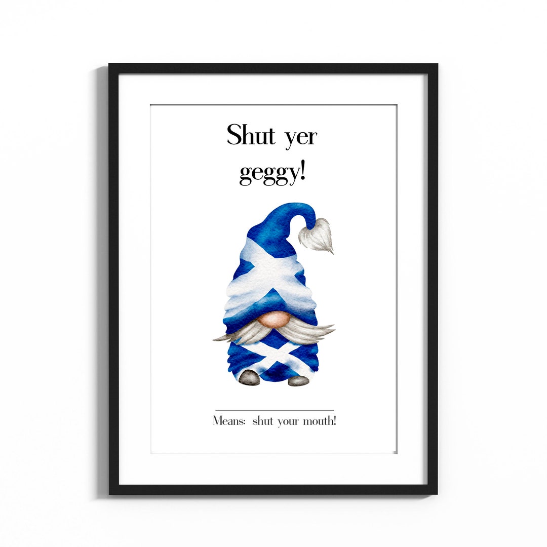 Geggy Shut Yer Geggy Scottish Slang Typography Print Scottish - Etsy