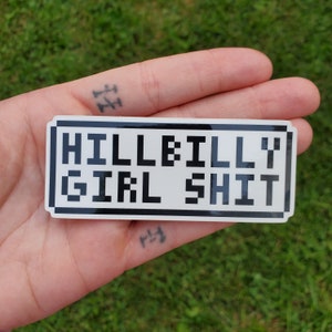 Prawdziwa Hillbilly Girl Sh Błyszcząca naklejka winylowa Appalachia West Virginia
