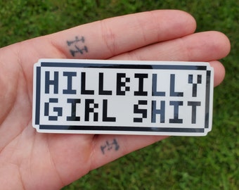 Real Hillbilly Girl Sh Glossy Vinyl Sticker Appalachia West Virginia
