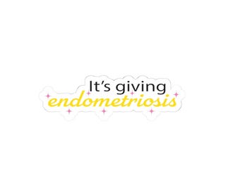 It's GivingEndometriosis Vinyl Aufkleber -Endometriose-Aufklärungs-Aufkleber
