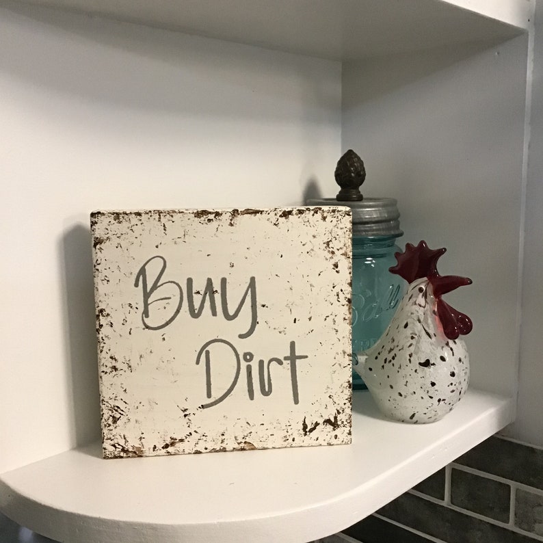 Buy Dirt Sign / Farmhouse Decor / House Warming Wood Shelf image 1