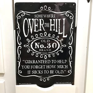 Over The Hill, Black and White, Getting Old Sucks, Old Age, Retro Metal Sign, Vintage Wall Art, Decorative for Garage, Man Cave, Bar Home