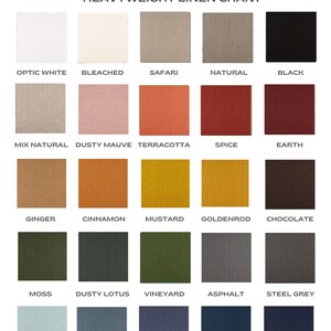 May include: A linen color chart with 20 different colors, including optic white, bleached, safari, natural, black, mix natural, dusty mauve, terracotta, spice, earth, ginger, cinnamon, mustard, goldenrod, chocolate, moss, dusty lotus, vineyard, asphalt, steel grey, meadow, lagoon, prestige, insignia, and true navy.