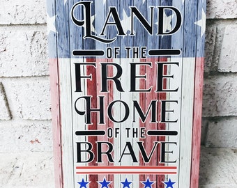 American Flag Outdoor Metal Sign, Home of the Free Signs, Indoor/outdoor metal signs, Because of the Brave, Red white and Blue decorations