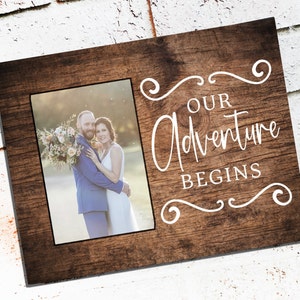 Our Adventure Begins, Custom Wedding Picture Frames, Engagement Frame, Personalized Picture frame, 4x6 picture frame, She said yes frame