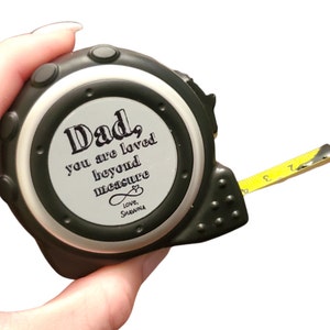 Custom Tape Measure, Gifts for him, 16 foot personalized measuring tape, custom father&#39;s day gifts, tools for dad, Loved beyond measure