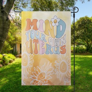 Mind your own uterus, pro choice yard sign, pro choice garden flag, pro roe flag, women&#39;s rights, feminist, pro choice AF, I dissent RBG