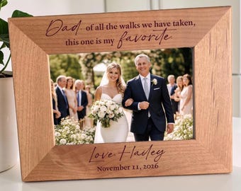 Father of the Bride Gift Frame 4x6 | Dad Wedding Gift from Bride | Walk Down the Aisle Photo Frame | Personalized Wedding Frame for Dad