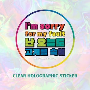 Sticker Clear Holographic I&#39;m Sorry for My Fault BTS Quote Sticker | BTS | Kpop Fan Merch