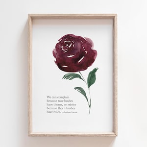 Abraham Lincoln Quote | Rejoice Because Thorn Bushes Have Roses | Printable Wall Art | Attitude Quote | Happiness Quote | Watercolor Flower