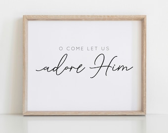 Christmas Printable Wall Art | O Come Let Us Adore Him | Christmas SVG | Oh Come All Ye Faithful | Christmas Art Print | Holiday Home Decor