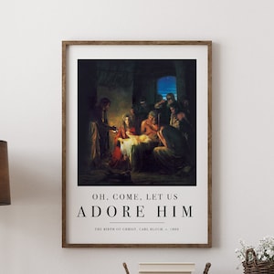 Christmas Printable Wall Art | Oh Come Let Us Adore Him | The Birth of Christ | Carl Bloch | Christmas Poster Art Print