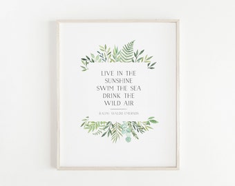 Live in the Sunshine | Swim the Sea | Drink the Wild Air | Ralph Waldo Emerson | Summer Printable Wall Art | Summer Quote | Poem Art Print