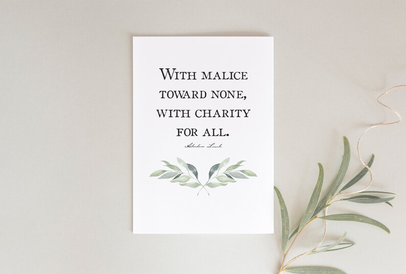 Abraham Lincoln Quote With Malice Toward None, With Charity for