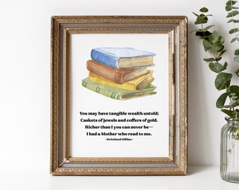 The Reading Mother | Strickland Gillilan | Mother's Day Printable Wall Art | Mother Gift | Watercolor Books | Mother Quote | Literary Quote