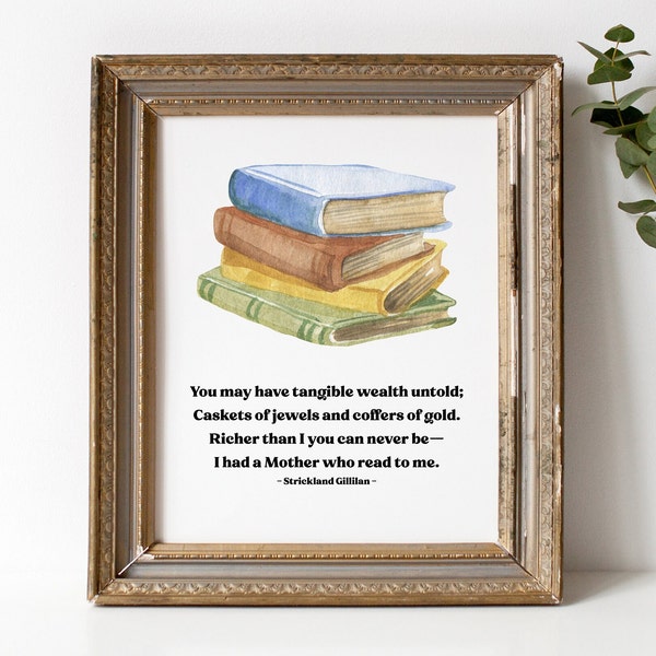 The Reading Mother | Strickland Gillilan | Mother's Day Printable Wall Art | Mother Gift | Watercolor Books | Mother Quote | Literary Quote