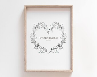 Matthew 22:39 | Love Thy Neighbor | Printable Wall Art | Bible Verse Print | Valentine Art | Love Printable | Christian Decor