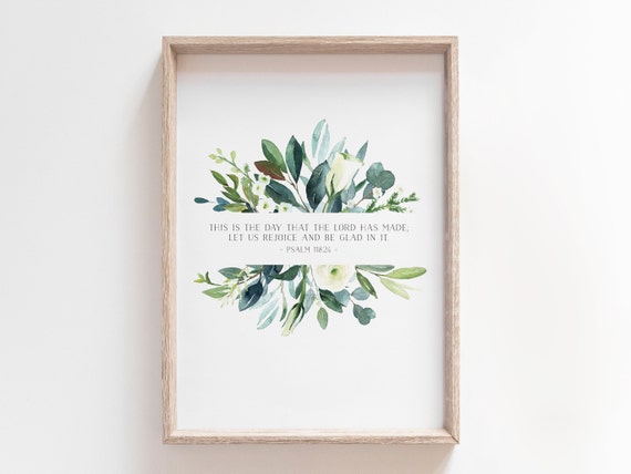 Psalm 118:24 | This is the Day the Lord Has Made | Let us Rejoice | Bible Verse Printable Wall Art | Watercolor Floral | Modern Christian