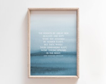 Le altezze da grandi uomini raggiunti Henry Wadsworth Longfellow Poesia stampabile Wall Art Citazione del Duro Lavoro Decor per ufficio Ispirazione