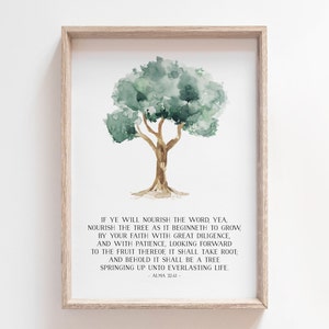 Alma 32:41 | Nourish the Word | LDS Art | Book of Mormon | LDS Quote | LDS Print | Printable Wall Art | Tree Watercolor | Faith Quote