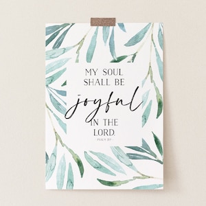 Psalm 35:9 | My Soul Shall Be Joyful in the Lord | Bible Verse Printable Wall Art | Joy Quote | Modern Christian Art | Watercolor Botanical