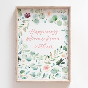 Happiness Blooms From Within | Printable Wall Art | Inspirational Wall Decor | Spring Wall Art | Happiness Quote Art Print Download