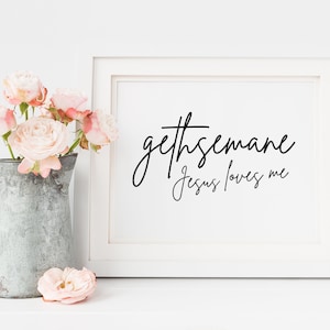 Gethsemane, Jesus Loves Me Art Print | Easter Printable Wall Art | Easter SVG | Hymn Printable Art | LDS Art | LDS Primary | Christian Decor