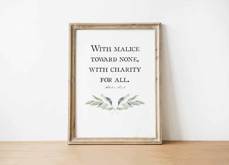 Abraham Lincoln Quote With Malice Toward None With Charity Etsy