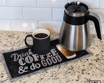Big Quilted Coaster or Mug Rug Coffee Chalkboard Design Fabric Quote Drink Coffee & Do Good Desk Snack Mat Unique Office Coffee Lover Gift