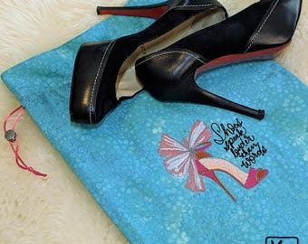 Travel Shoe Bag Flannel Lining Handmade Turquoise Color Embroidered Stiletto Shoe & Cute Shoe Quote Design Drawstring Bag Shoe Lover Gift