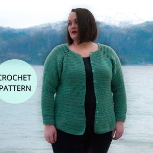 Crochet Pattern- Classic Raglan Cardigan Crochet Pattern - PDF Crochet Pattern - Woman&#39;s Crochet Cardigan - Crochet Wrap - Crochet Sweater