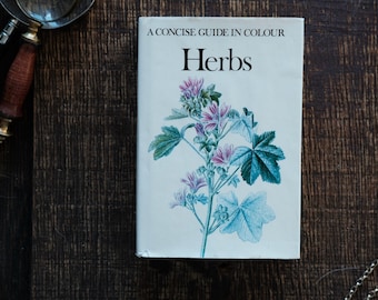 Herbs - A Concise Guide in Color