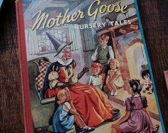Vintage Mother Goose Nursery Tales Book – Illustrated Children's Rhymes, Cottagecore Decor
