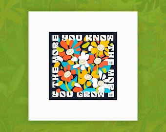 The More You Know The More You Grow (12x12" Matted Fine Art Print)