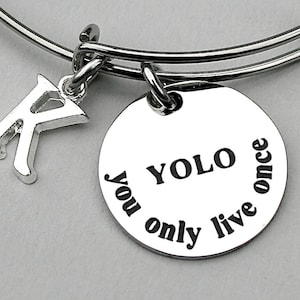 You Only Live Once, &quot;YOLO &quot; Charm Bracelet,  Personalize, Charm Bangle, Initial, Best Friends Gift, Gift For Her, Student Gift