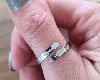 Never Give Up  Stainless Steel Affirmation Ring, Adjustable Ring, Wrap Ring, Thumb Ring, Motivational Ring, Strong Durable No Tarnish