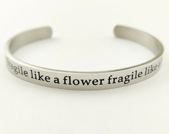 RBG Quote Stainless Steel Cuff Bracelet, Feminist Jewelry, "Not Fragile Like A Flower Fragile Like A Bomb " C369