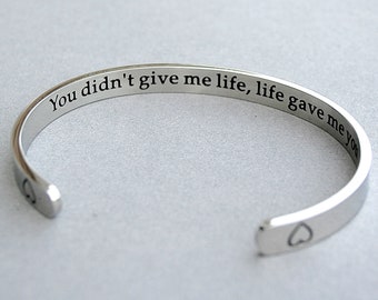 You Didn't Give Me Life, Life Gave Me You , Adoption Bracelet, Mother's Gift, Foster Mother's Gift, Thank you Mom Gift, Ready To Ship, R226