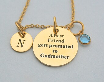 Gold Stainless Steel  "A Best Friend Gets Promoted To Godmother", Personalized Initial, Swarovski Birthstone, Godmother Gift, BBF Gift