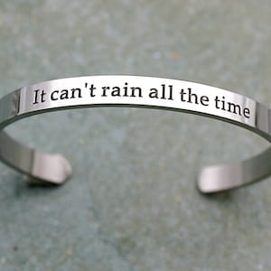 It Can&#39;t Rain All The Time, Stainless Steel Cuff Bracelet, Eric Draven The Crow Movie Quote Gothic, Ready To Ship , Goth C353
