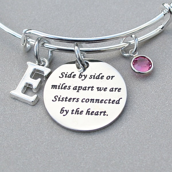 Sisters Bangle " Side By Side Or Miles Apart We Are Sisters Connected By The Heart", Personalized Charm Bangle, Sister Gift, Under 20