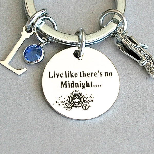 Live Like There's No Midnight, Cinderella Inspired, Stainless Steel Key Chain, Fables and Fairytale, Gift For Her, Disney Inspired, BFF Gift