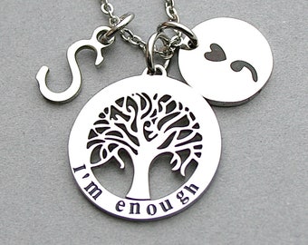 Stainless Steel Tree Of Life " I'm Enough " Necklace,Initial, Charm Necklace, Semi Colon, Suicide Awareness, Mental Health , A+ Quality ,R87