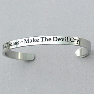 Be Badass~Make The Devil Cry, Stainless Steel Cuff Bracelet, Dante Inspired, Gamer , Cuff Bracelet, C151